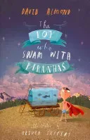 Boy Who Swam with Piranhas (Almond David)(Paperback / softback)
