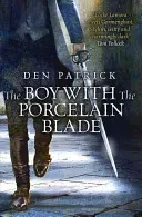 Boy with the Porcelain Blade (Patrick Den)(Paperback / softback)