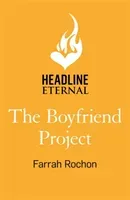 Boyfriend Project - Smart, funny and sexy - a modern rom-com of love, friendship and chasing your dreams! (Rochon Farrah)(Paperback / softback)