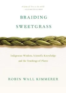Braiding Sweetgrass (Kimmerer Robin Wall)(Paperback)