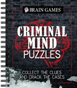 Brain Games - Criminal Mind Puzzles: Collect the Clues and Crack the Cases (Publications International Ltd)(Spiral)
