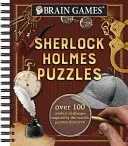 Brain Games - Sherlock Holmes Puzzles (#1), 1: Over 100 Cerebral Challenges Inspired by the World's Greatest Detective! (Publications International Ltd)(Spiral)