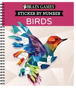 Brain Games - Sticker by Number: Birds (28 Images to Sticker) (Publications International Ltd)(Spiral)