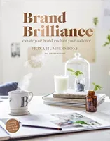 Brand Brilliance - Elevate Your Brand, Enchant Your Audience (Humberstone Fiona)(Paperback / softback)