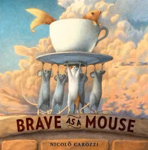 Brave as a Mouse (Carozzi Nicolo)(Pevná vazba)