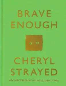 Brave Enough (Strayed Cheryl)(Pevná vazba)