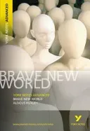 Brave New World: York Notes Advanced - everything you need to catch up, study and prepare for 2021 assessments and 2022 exams (Huxley Aldous)(Paperback / softback)