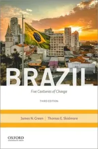 Brazil: Five Centuries of Change (Green James)(Paperback)