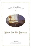 Bread for the Journey: A Daybook of Wisdom and Faith (Nouwen Henri J. M.)(Paperback)