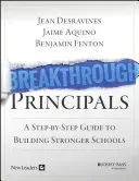 Breakthrough Principals: A Step-By-Step Guide to Building Stronger Schools (Desravines Jean)(Paperback)