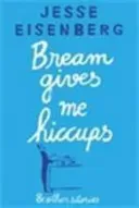 Bream Gives Me Hiccups - And Other Stories (Eisenberg Jesse)(Paperback / softback)