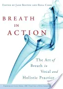 Breath in Action: The Art of Breath in Vocal and Holistic Practice (Boston Jane)(Paperback)