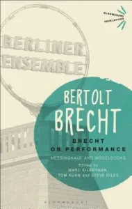 Brecht on Performance: Messingkauf and Modelbooks (Brecht Bertolt)(Paperback)