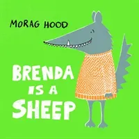 Brenda Is a Sheep (Hood Morag)(Paperback / softback)