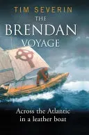 Brendan Voyage - Across the Atlantic in a leather boat (Severin Tim)(Paperback / softback)