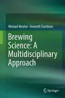Brewing Science: A Multidisciplinary Approach (Mosher Michael)(Pevná vazba)