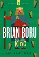 Brian Boru: The Warrior King (Burke John)(Pevná vazba)