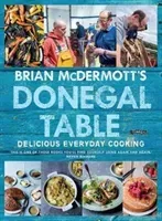 Brian McDermott's Donegal Table: Delicious Everyday Cooking (McDermott Brian)(Pevná vazba)
