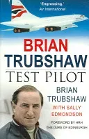 Brian Trubshaw: Test Pilot (Trubshaw Brian)(Paperback / softback)