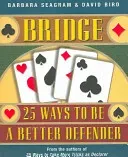 Bridge: 25 Ways to Be a Better Defender (Seagram Barbara)(Paperback)