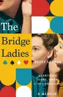 Bridge Ladies - A Memoir (Lerner Betsy)(Paperback / softback)