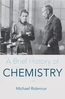 Brief History of Chemistry (Ridenour Michael)(Paperback / softback)