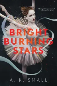 Bright Burning Stars (Small A. K.)(Paperback)