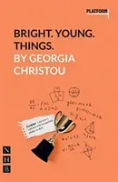 Bright. Young. Things.: (platform Play) (Christou Georgia)(Paperback)