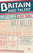 Britain Had Talent: A History of Variety Theatre (Double Oliver)(Paperback)