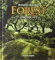 Britain's Ancient Forest - Legacy and lore(Mixed media product)