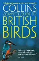 British Birds: A Photographic Guide to Every Common Species (Collins Complete Guide) (Sterry Paul)(Paperback)