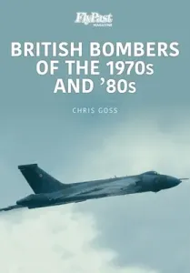 BRITISH BOMBERS OF THE 1970S & 80S (CHRIS GOSS)(Paperback)