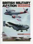 British Military Aviation - 1960s in Colour (Derry Martin)(Paperback / softback)