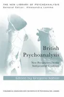 British Psychoanalysis: New Perspectives in the Independent Tradition (Kohon Gregorio)(Paperback)