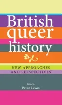 British queer history: New approaches and perspectives (Lewis Brian)(Paperback)