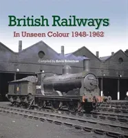 British Railways In Unseen Colour(Pevná vazba)