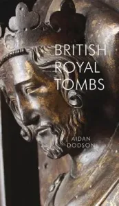 British Royal Tombs (Dodson Aidan)(Paperback)