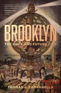 Brooklyn: The Once and Future City (Campanella Thomas J.)(Pevná vazba)