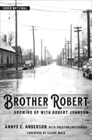 Brother Robert: Growing Up with Robert Johnson (Anderson Annye C.)(Pevná vazba)