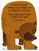 Brown Bear, Brown Bear, What Do You See? In Tamil and English (Martin Bill Jr.)(Paperback / softback)