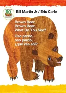Brown Bear, Brown Bear, What Do You See? / Oso Pardo, Oso Pardo, Qu Ves Ah? (Bilingual Board Book - English / Spanish) (Martin Bill)(Board Books)