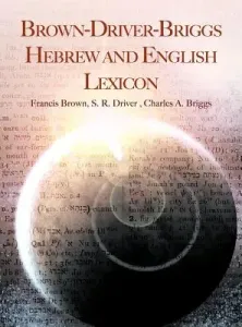 Brown-Driver-Briggs Hebrew and English Lexicon (Brown Francis)(Pevná vazba)
