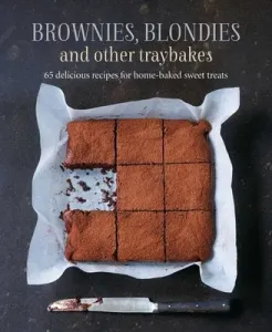 Brownies, Blondies and Other Traybakes: 65 Delicious Recipes for Home-Baked Sweet Treats (Ryland Peters & Small)(Pevná vazba)