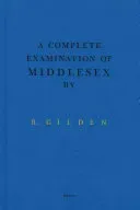 Bruce Gilden: A Complete Examination of Middlesex (Gilden Bruce)(Pevná vazba)