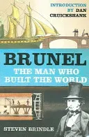 Brunel: The Man Who Built the World (Brindle Steven)(Paperback)