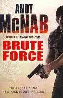 Brute Force - (Nick Stone Thriller 11) (McNab Andy)(Paperback / softback)