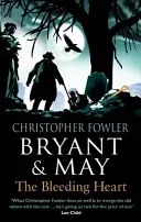 Bryant & May - The Bleeding Heart - (Bryant & May Book 11) (Fowler Christopher)(Paperback / softback)