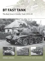 BT Fast Tank: The Red Army's Cavalry Tank 1931-45 (Zaloga Steven J.)(Paperback)