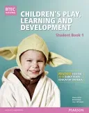 BTEC Level 3 National Children's Play, Learning & Development Student Book 1 (Early Years Educator) - Revised for the Early Years Educator criteria (Tassoni Penny)(Paperback / softback)