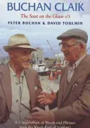 Buchan Claik - A Compendium of Words and Phrases from the North-east of Scotland (Buchan Peter)(Paperback / softback)